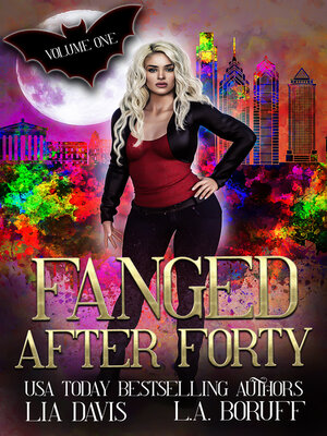 cover image of Fanged After Forty Volume 1